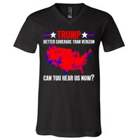 Trump Better Coverage Than Verizon Can You Hear Us Now V-Neck T-Shirt