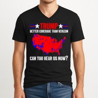 Trump Better Coverage Than Verizon Can You Hear Us Now V-Neck T-Shirt