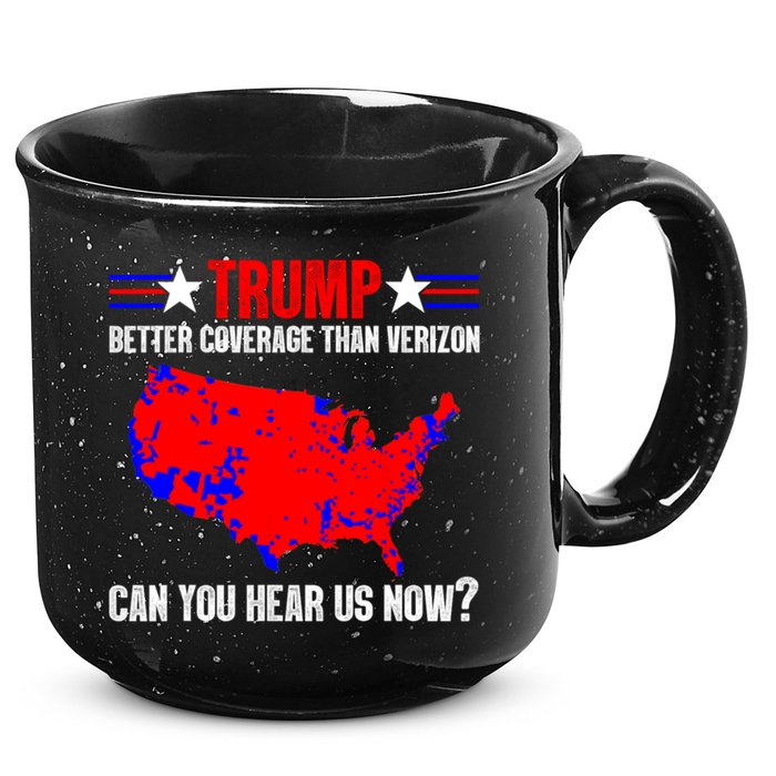 Trump Better Coverage Than Verizon Can You Hear Us Now 15oz Campfire Ceramic Mug