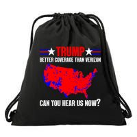 Trump Better Coverage Than Verizon Can You Hear Us Now Drawstring Bag
