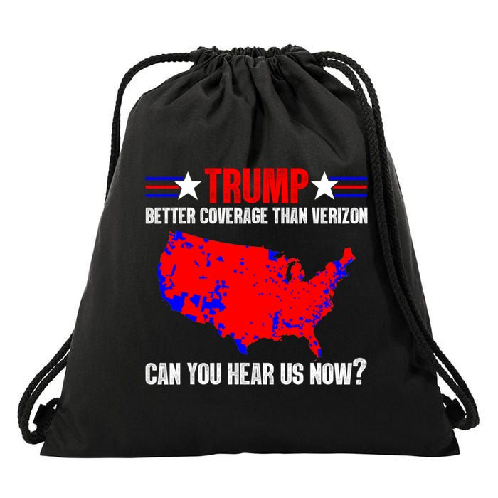 Trump Better Coverage Than Verizon Can You Hear Us Now Drawstring Bag