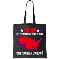 Trump Better Coverage Than Verizon Can You Hear Us Now Bag