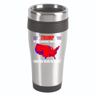 Trump Better Coverage Than Verizon Can You Hear Us Now 16oz Travel Tumbler