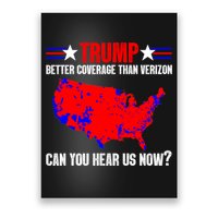 Trump Better Coverage Than Verizon Can You Hear Us Now Poster
