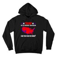 Trump Better Coverage Than Verizon Can You Hear Us Now Tall Hoodie