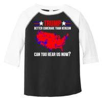 Trump Better Coverage Than Verizon Can You Hear Us Now Toddler Fine Jersey T-Shirt
