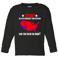 Trump Better Coverage Than Verizon Can You Hear Us Now Toddler Long Sleeve Shirt