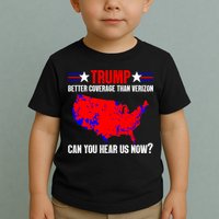 Trump Better Coverage Than Verizon Can You Hear Us Now Toddler T-Shirt
