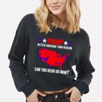 Trump Better Coverage Than Verizon Can You Hear Us Now Cropped Pullover Crew