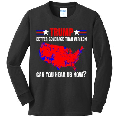 Trump Better Coverage Than Verizon Can You Hear Us Now Kids Long Sleeve Shirt