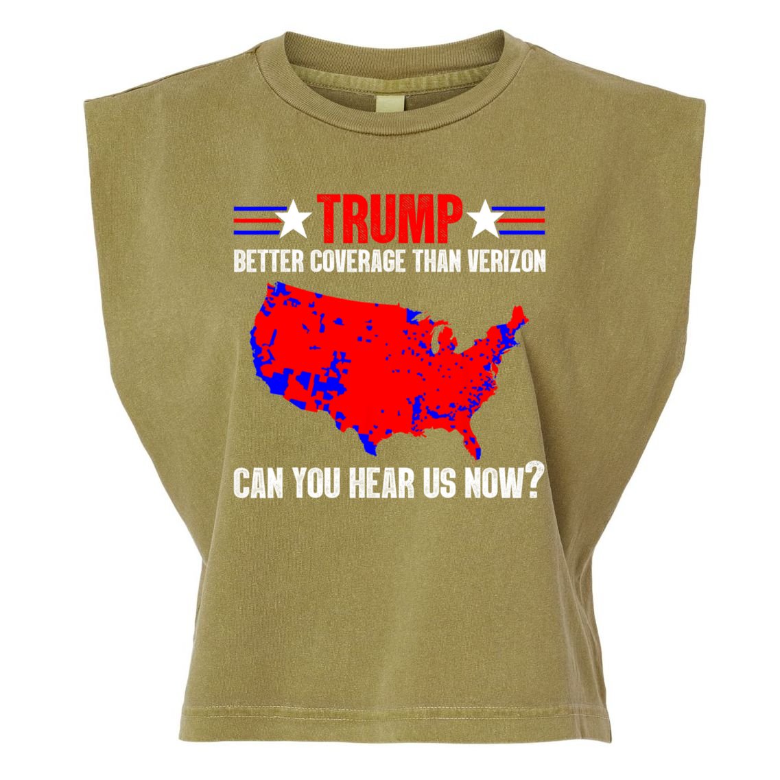 Trump Better Coverage Than Verizon Can You Hear Us Now Garment-Dyed Women's Muscle Tee
