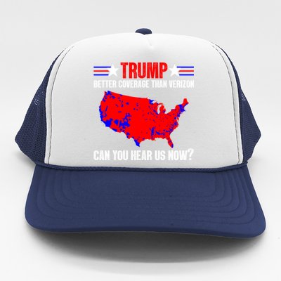 Trump Better Coverage Than Verizon Can You Hear Us Now Trucker Hat