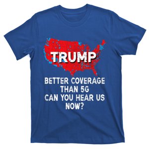 Trump Better Coverage Than 5g Can You Hear Us Now Red Map T-Shirt