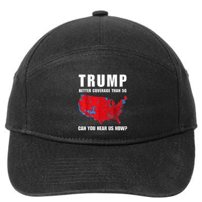 Trump Better Coverage Than 5g Can You Hear Us Now 7-Panel Snapback Hat