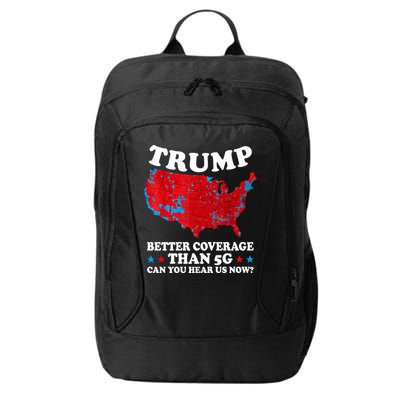 Trump Better Coverage Than 5g Can You Hear Us Now Usa Funny City Backpack