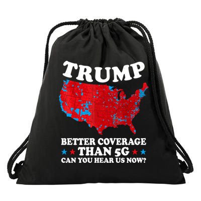 Trump Better Coverage Than 5g Can You Hear Us Now Usa Funny Drawstring Bag