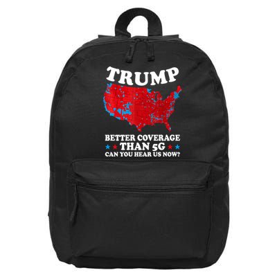 Trump Better Coverage Than 5g Can You Hear Us Now Usa Funny 16 in Basic Backpack
