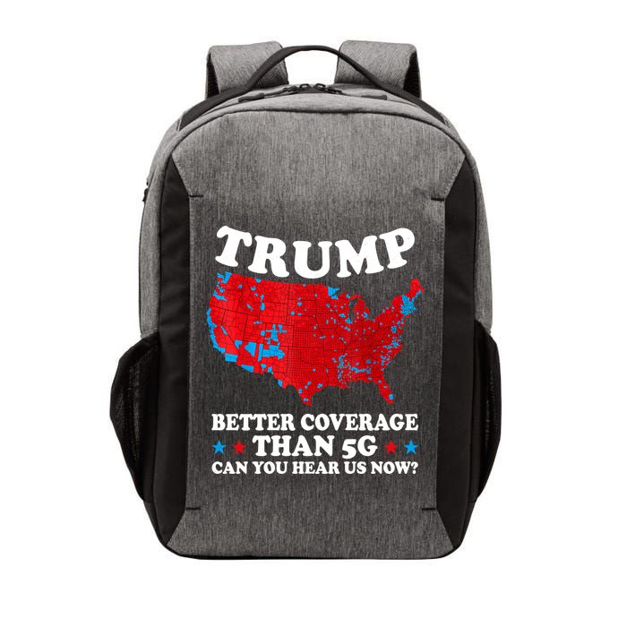 Trump Better Coverage Than 5g Can You Hear Us Now Usa Funny Vector Backpack