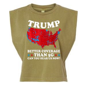 Trump Better Coverage Than 5g Can You Hear Us Now Usa Funny Garment-Dyed Women's Muscle Tee