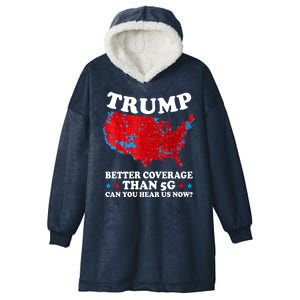 Trump Better Coverage Than 5g Can You Hear Us Now Usa Funny Hooded Wearable Blanket