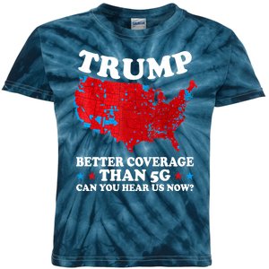 Trump Better Coverage Than 5g Can You Hear Us Now Usa Funny Kids Tie-Dye T-Shirt