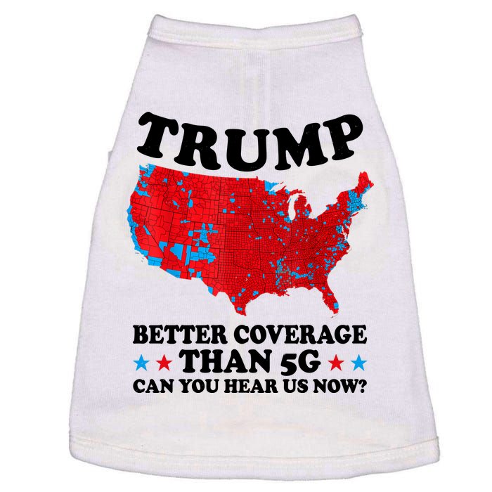 Trump Better Coverage Than 5g Can You Hear Us Now Usa Funny Doggie Tank