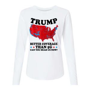 Trump Better Coverage Than 5g Can You Hear Us Now Usa Funny Womens Cotton Relaxed Long Sleeve T-Shirt