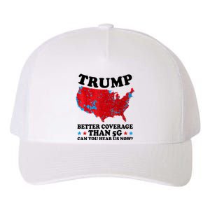 Trump Better Coverage Than 5g Can You Hear Us Now Usa Funny Yupoong Adult 5-Panel Trucker Hat