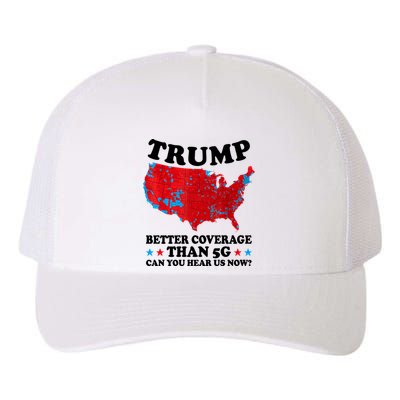 Trump Better Coverage Than 5g Can You Hear Us Now Usa Funny Yupoong Adult 5-Panel Trucker Hat