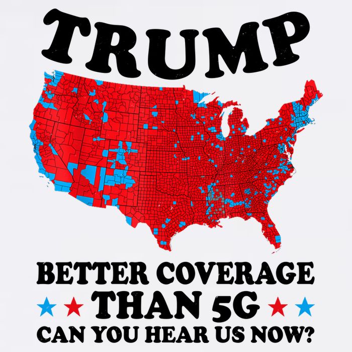 Trump Better Coverage Than 5g Can You Hear Us Now Usa Funny Performance Shirt