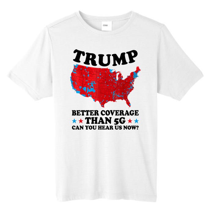 Trump Better Coverage Than 5g Can You Hear Us Now Usa Funny Tall Fusion ChromaSoft Performance T-Shirt