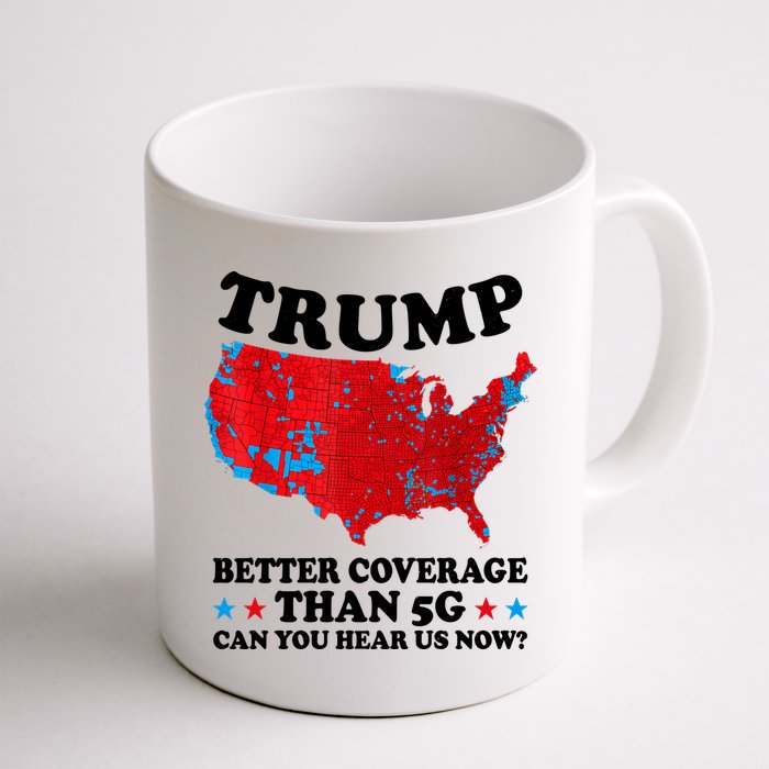 Trump Better Coverage Than 5g Can You Hear Us Now Usa Funny Mug