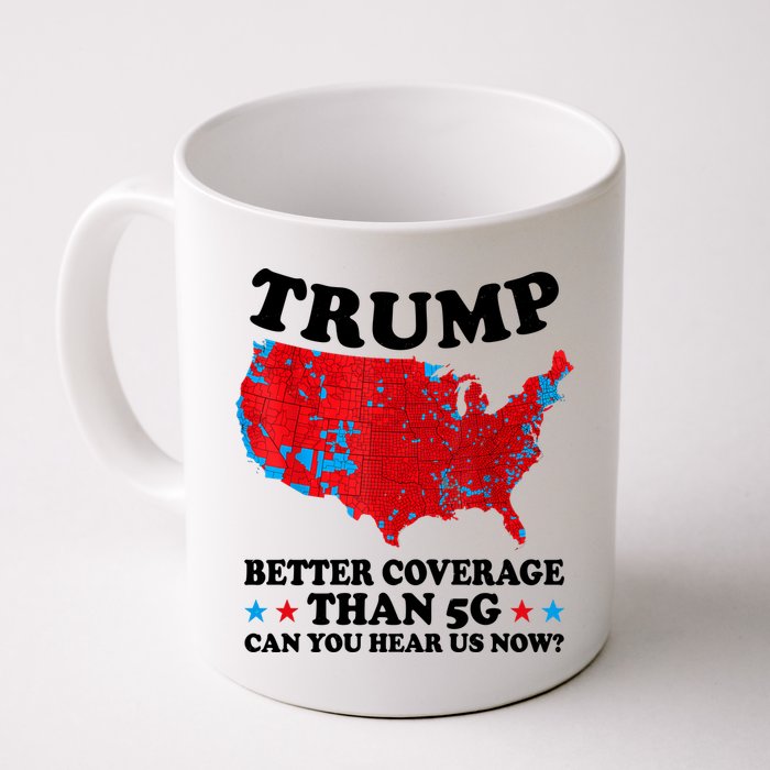Trump Better Coverage Than 5g Can You Hear Us Now Usa Funny Mug