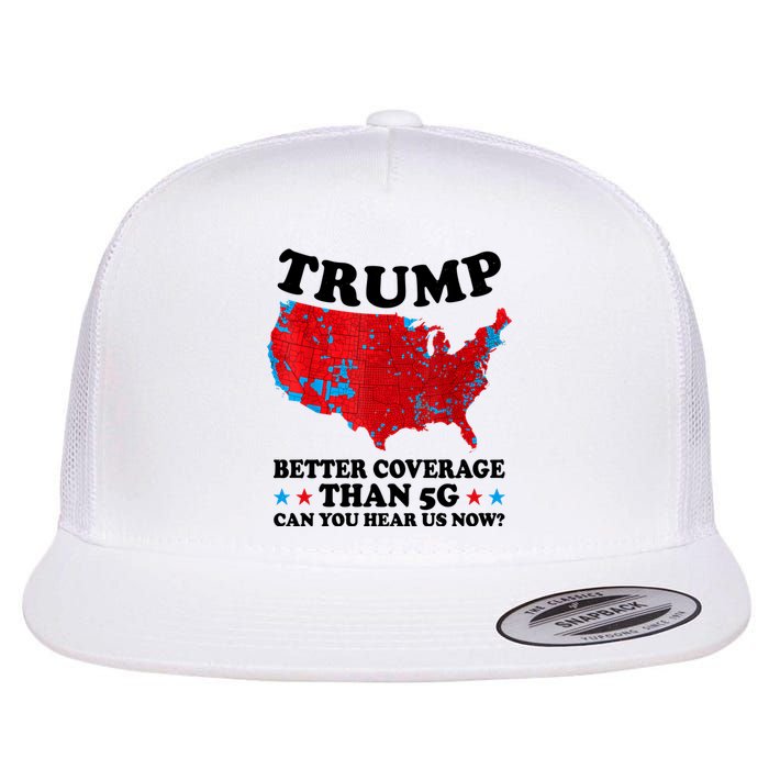 Trump Better Coverage Than 5g Can You Hear Us Now Usa Funny Flat Bill Trucker Hat