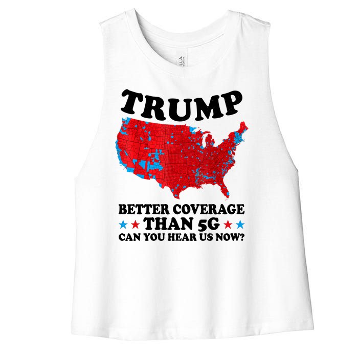 Trump Better Coverage Than 5g Can You Hear Us Now Usa Funny Women's Racerback Cropped Tank