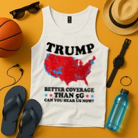 Trump Better Coverage Than 5g Can You Hear Us Now Usa Funny Tank Top