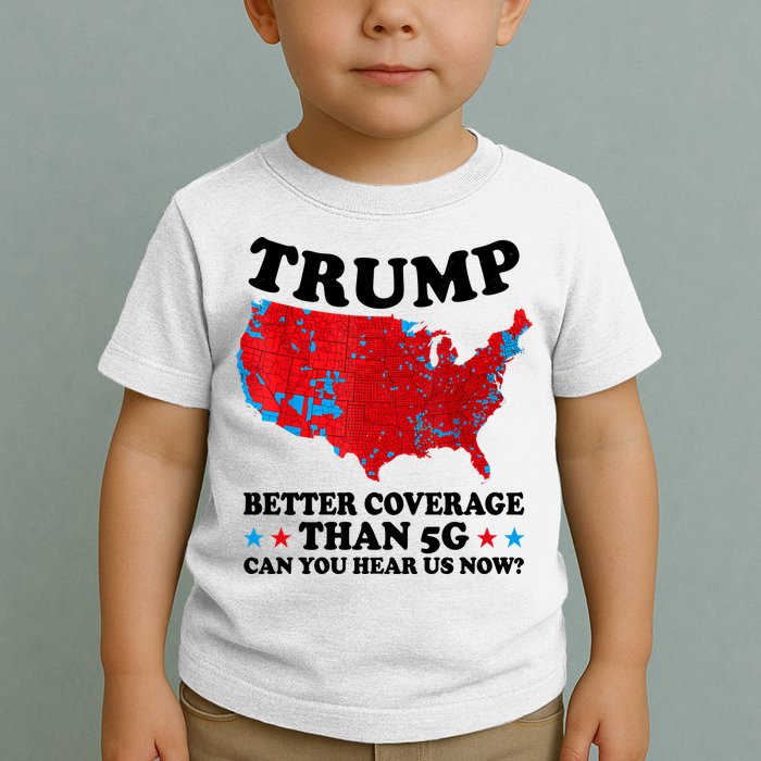 Trump Better Coverage Than 5g Can You Hear Us Now Usa Funny Toddler T-Shirt
