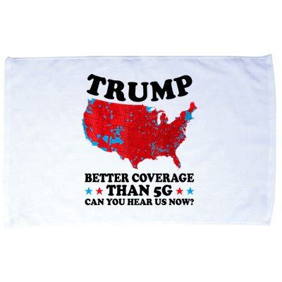 Trump Better Coverage Than 5g Can You Hear Us Now Usa Funny Microfiber Hand Towel