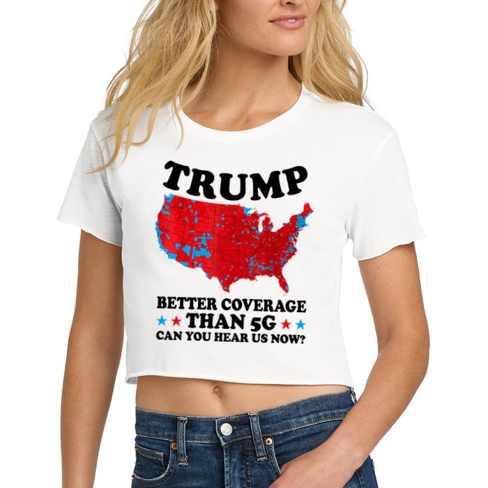 Trump Better Coverage Than 5g Can You Hear Us Now Usa Funny Crop Top