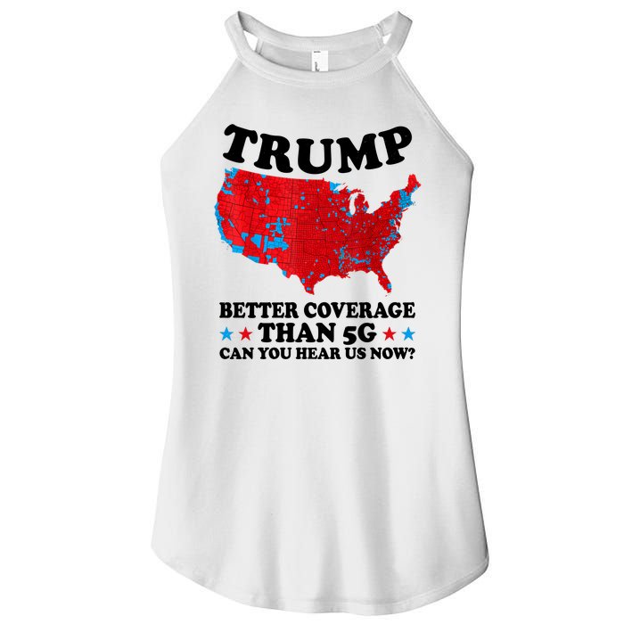 Trump Better Coverage Than 5g Can You Hear Us Now Usa Funny Women's Perfect Tri Rocker Tank