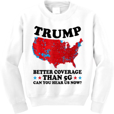 Trump Better Coverage Than 5g Can You Hear Us Now Usa Funny Kids Sweatshirt