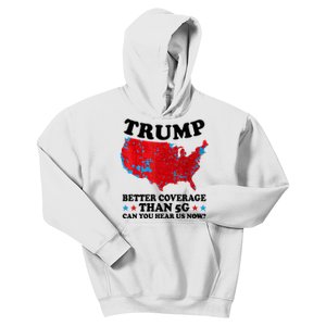 Trump Better Coverage Than 5g Can You Hear Us Now Usa Funny Kids Hoodie