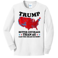 Trump Better Coverage Than 5g Can You Hear Us Now Usa Funny Kids Long Sleeve Shirt