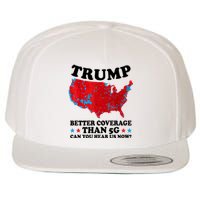 Trump Better Coverage Than 5g Can You Hear Us Now Usa Funny Wool Snapback Cap