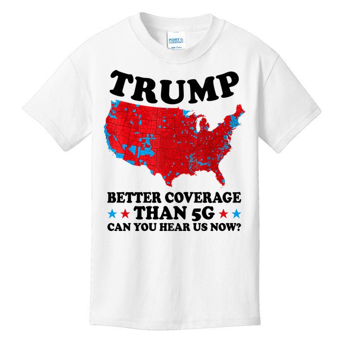 Trump Better Coverage Than 5g Can You Hear Us Now Usa Funny Kids T-Shirt