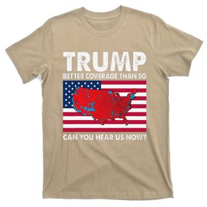 Trump Better Coverage Than 5g Can You Hear Us Now Poeple T-Shirt