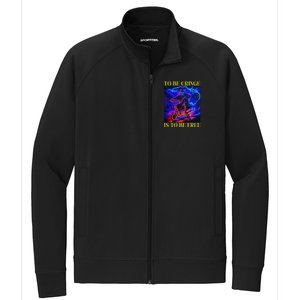 To Be Cringe Is To Be Free Funny Cringey Stretch Full-Zip Cadet Jacket