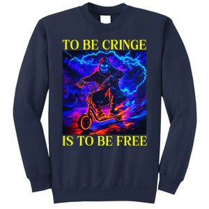 To Be Cringe Is To Be Free Funny Cringey Sweatshirt