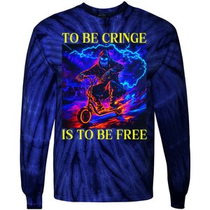 To Be Cringe Is To Be Free Funny Cringey Tie-Dye Long Sleeve Shirt