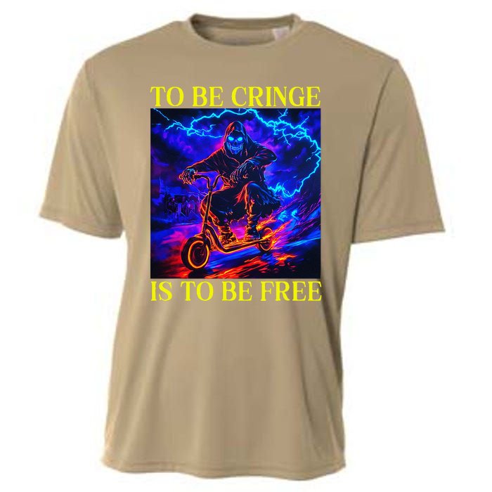 To Be Cringe Is To Be Free Funny Cringey Cooling Performance Crew T-Shirt